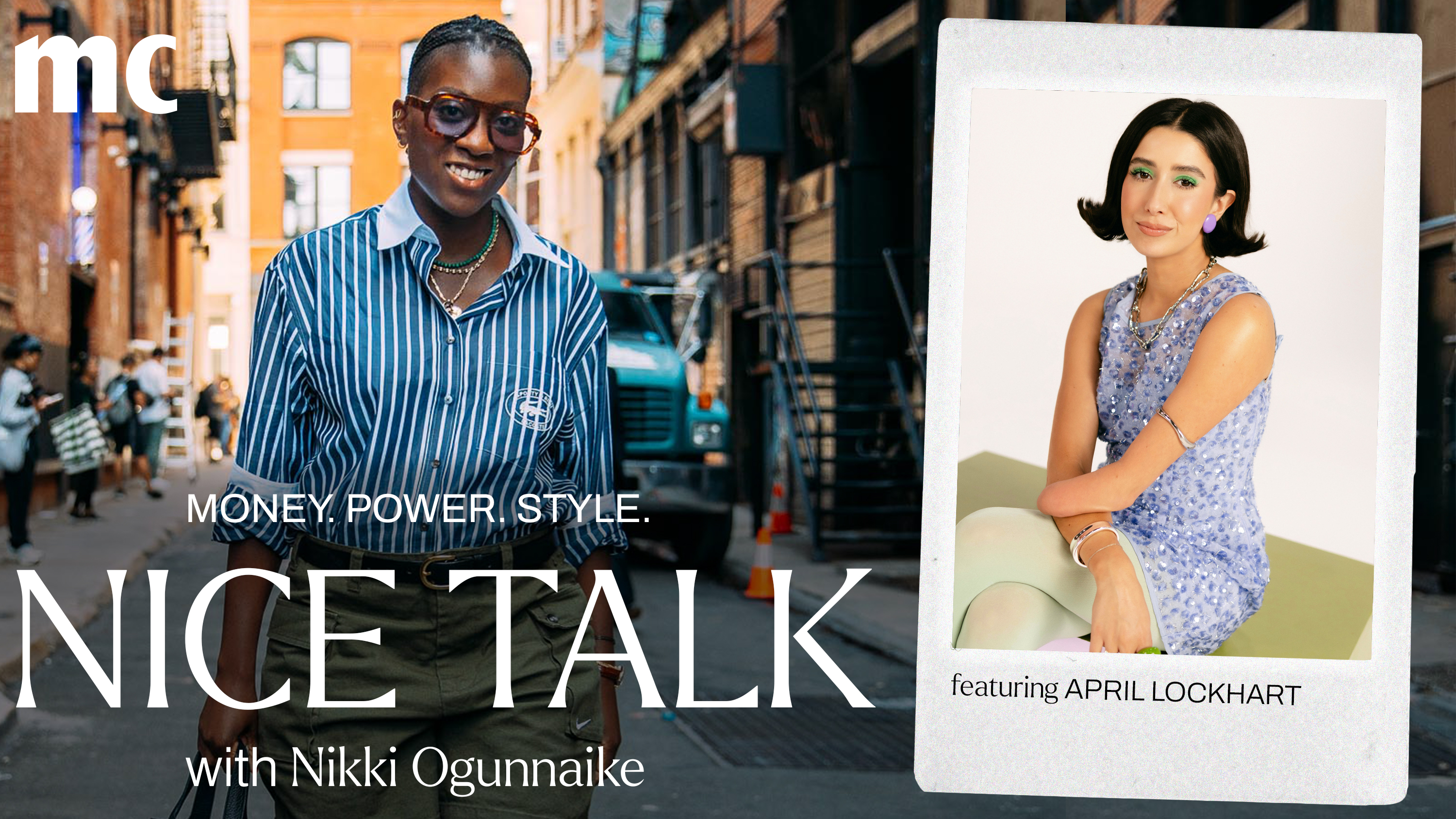 A photo of Nikki Ogunnaike next to an inset photo of April Lockhart with text reading Money. Power. Style. Nice Talk with Nikki Ogunnaike