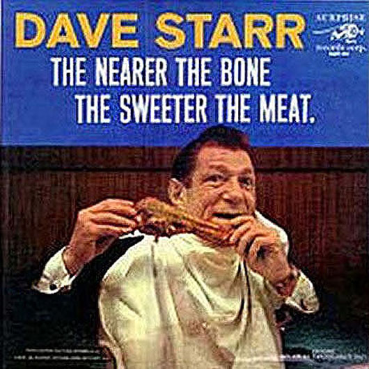 Dave Starr - The Nearer The Bone, The Sweeter the Meat