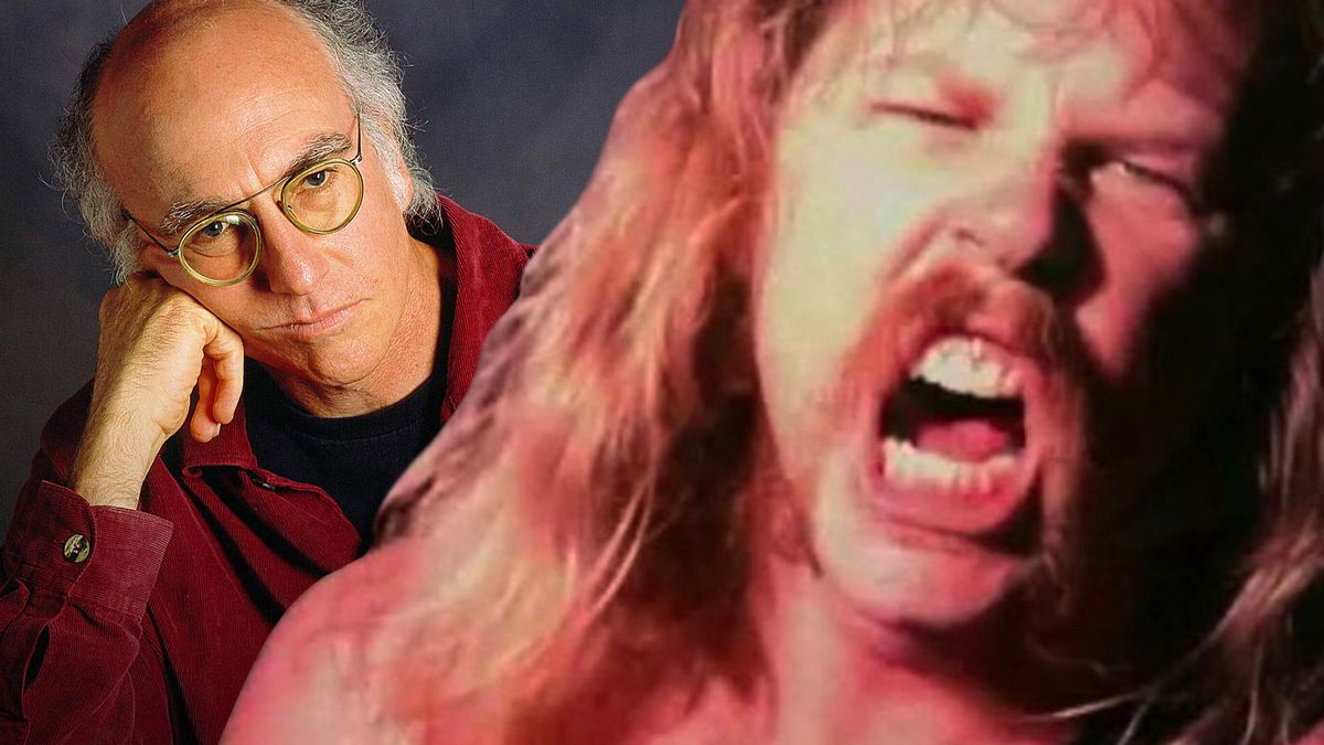 Larry David and James Hetfield