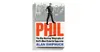 Phil: The Rip-Roaring (and Unauthorized!) Biography of Golf's Most Colorful Superstar by Alan Shipnuck