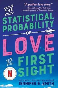 The Statistical Probability of Love at First Sight by Jennifer E. Smith | £9.19 Amazon