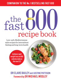 The Fast 800 Recipe Book: Low-carb, Mediterranean style recipes for intermittent fasting and long-term health £9.50 | Amazon