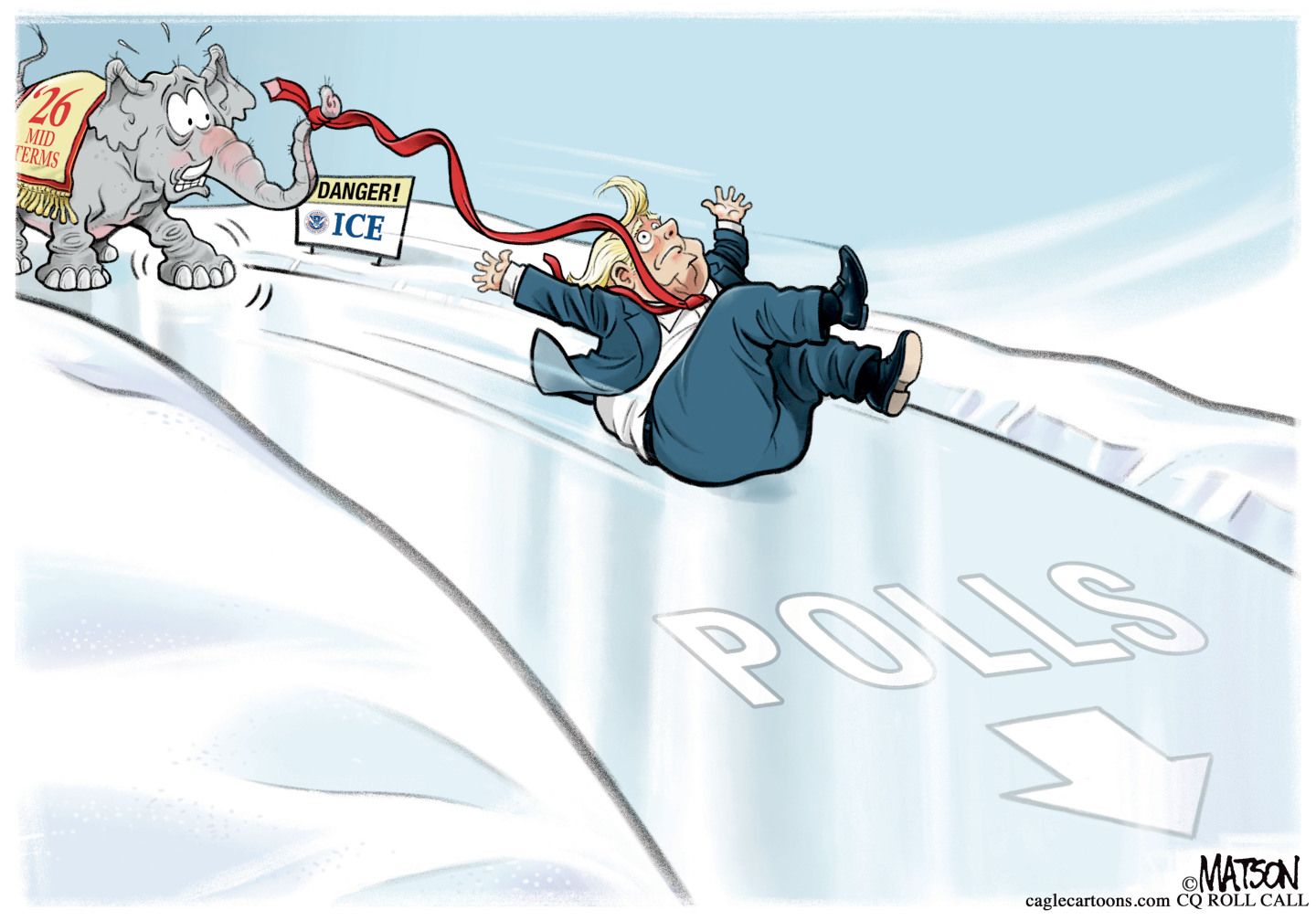 
                                Donald Trump is on his back slipping down a slide-like patch of ice labeled with the words “Polls” and an arrow pointing down. A sign nearby reads, “Danger! ICE”. Trump’s tie trails behind him and is tied to an elephant’s trunk. The elephant looks scared and has the words “‘26 mid terms” written on its side.
                            