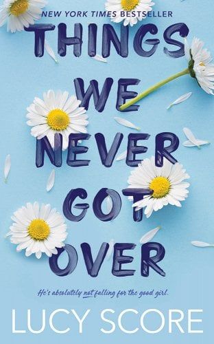 'Things We Never Got Over' by Lucy Score