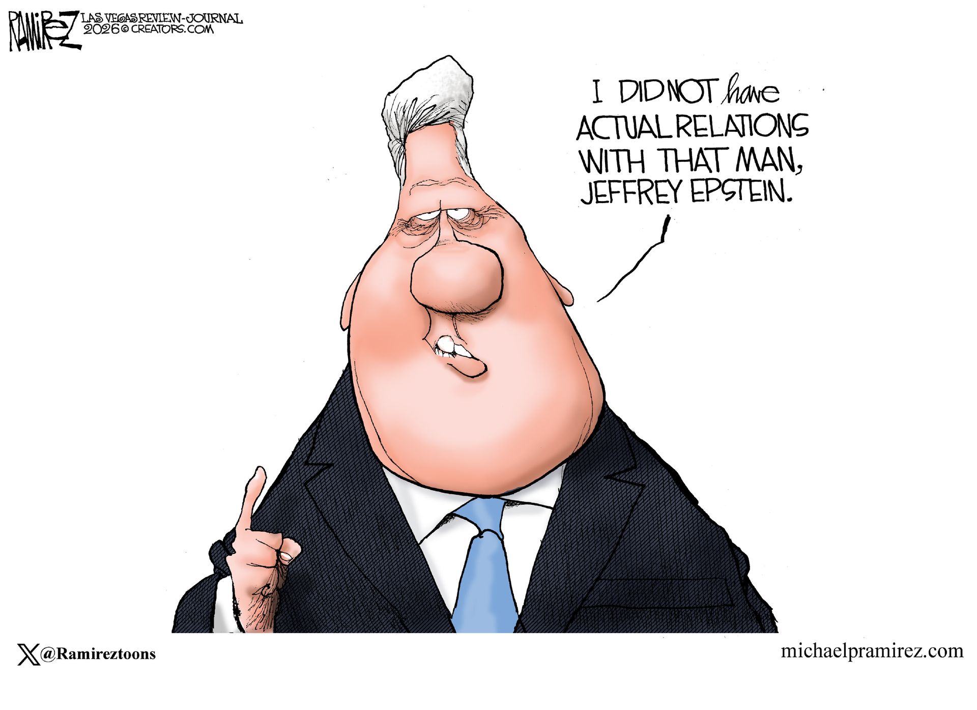 
                                This cartoon depicts a caricature of former president Bill Clinton. He holds up a finger and says, “I did not have actual relations with that man, Jeffrey Epstein.”
                            