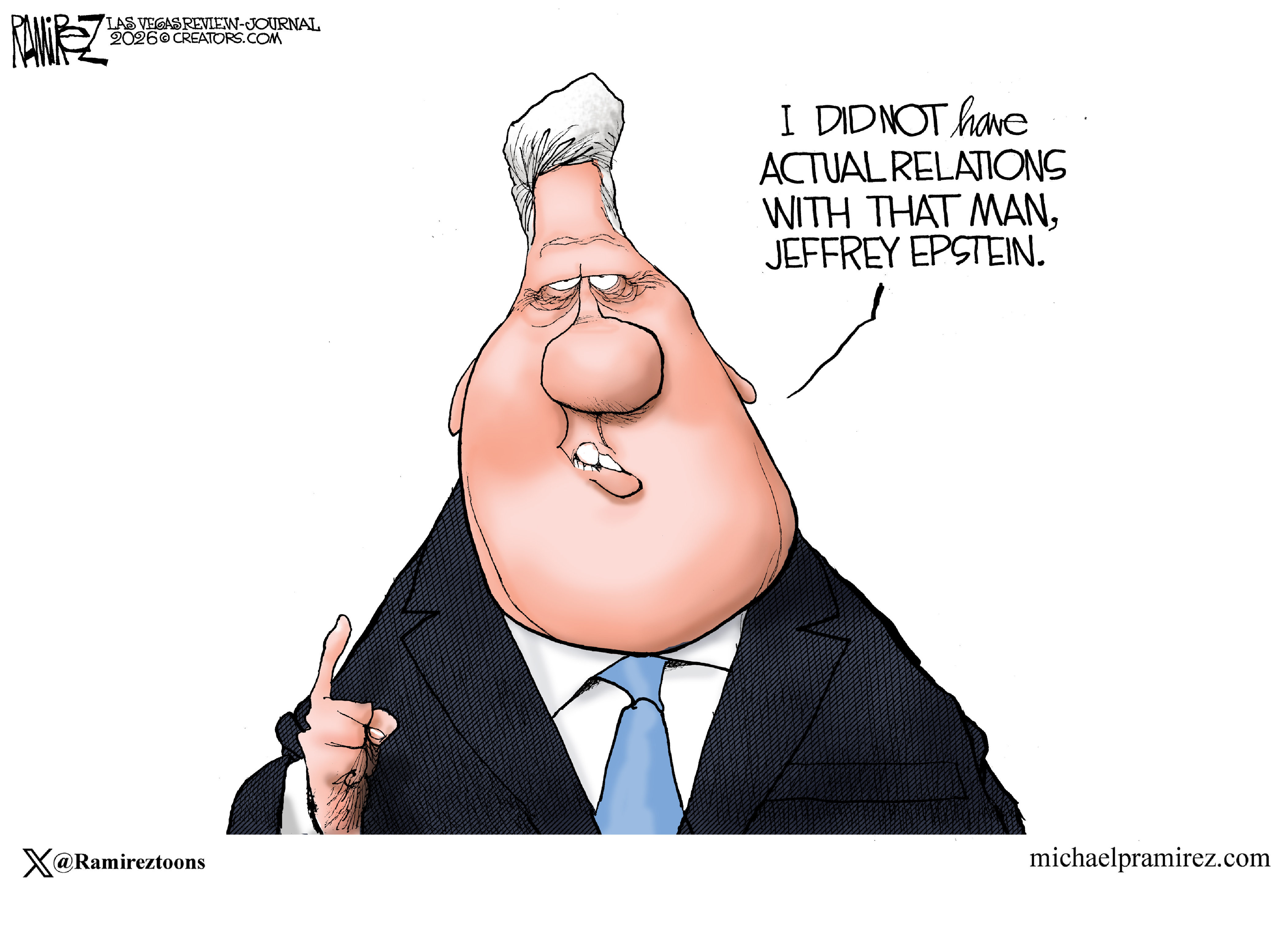 This cartoon depicts a caricature of former president Bill Clinton. He holds up a finger and says, &amp;ldquo;I did not have actual relations with that man, Jeffrey Epstein.&amp;rdquo;