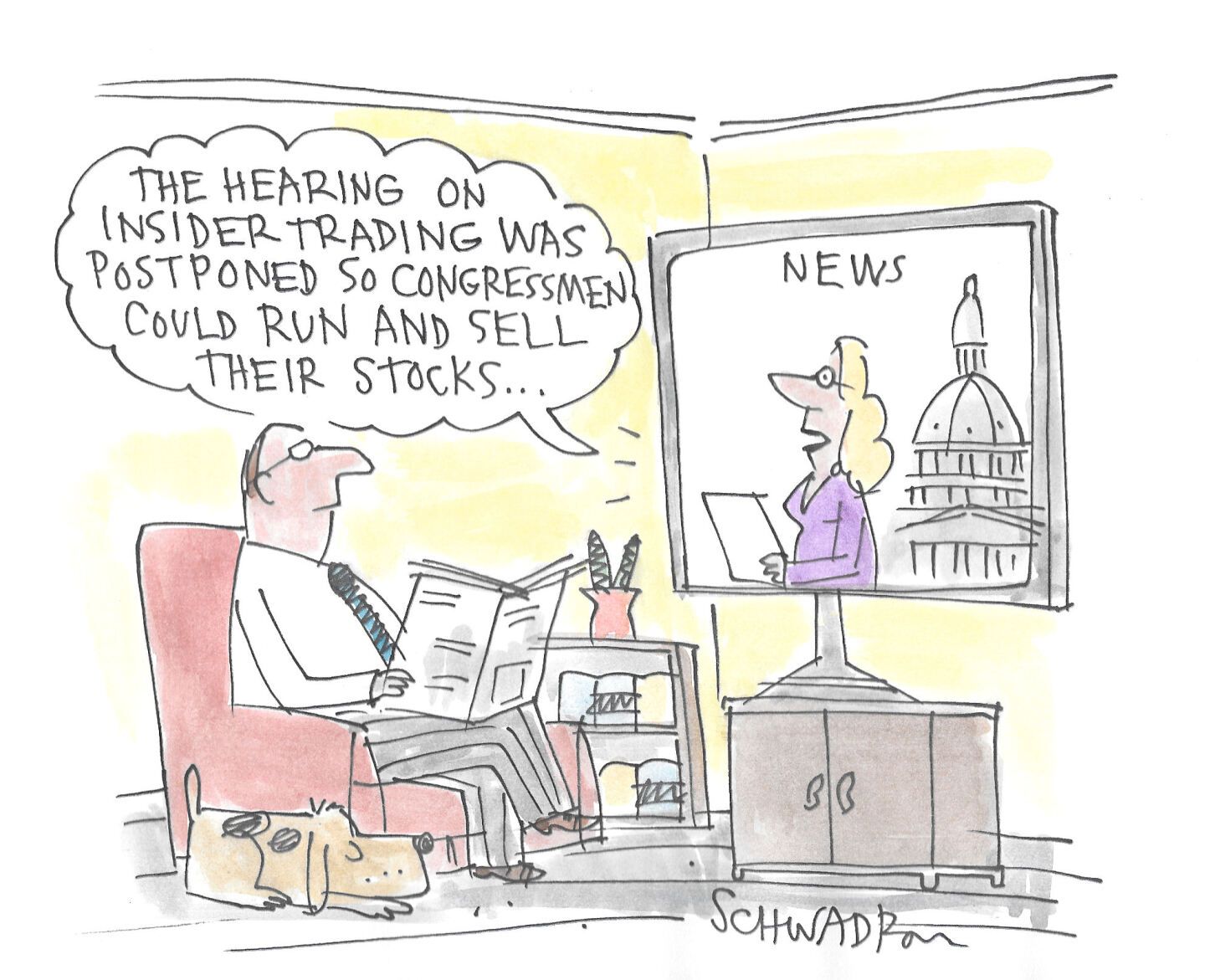 
                                A man sits on his chair reading the paper and watching the news on TV. The female newscaster says, “The hearing on insider trading was postponed so congressmen could run and sell their stocks…”
                            