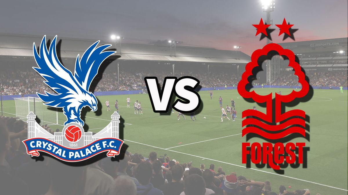 Crystal Palace Vs Nottm Forest Live Stream: How To Watch Today's ...