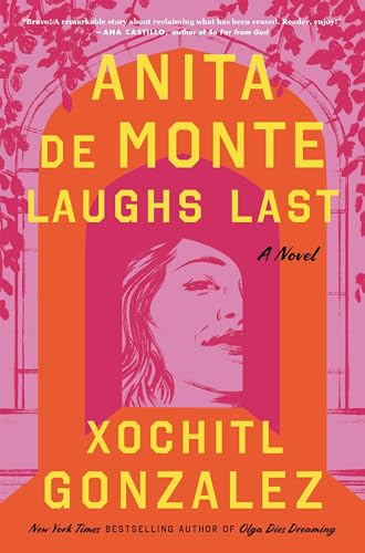 Anita de Monte Laughs Last: A Novel