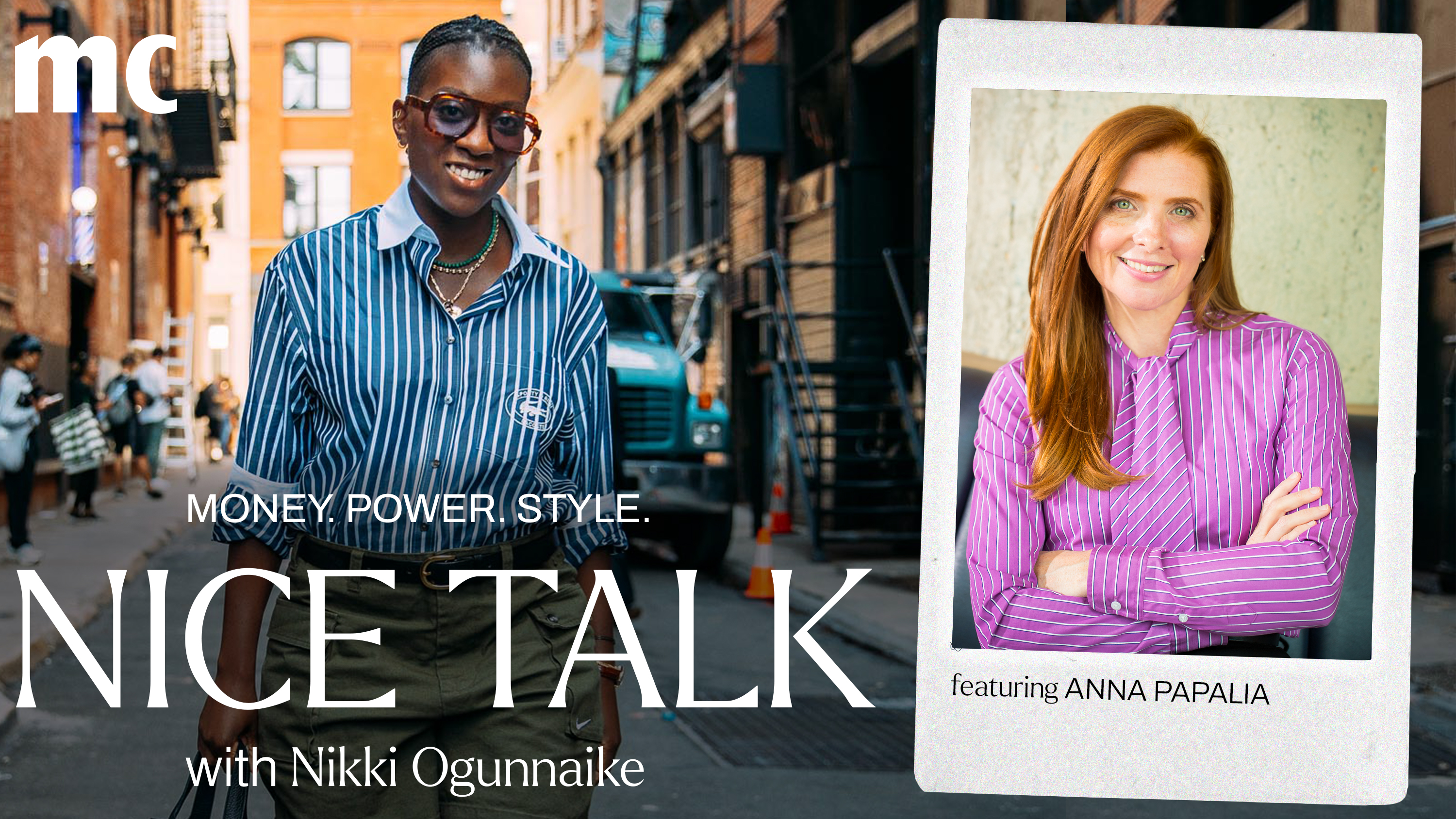 A photo of Nikki Ogunnaike with an inset photo of Anna Papalia and text reading Money. Power. Style. Nice Talk with Nikki Ogunnaike