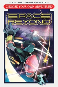 Choose Your Own Adventure: Space and Beyond Choose Your Own Adventure: Space and Beyond