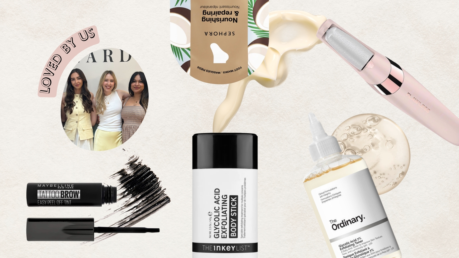 A collage featuring some of the beauty team's 'unsexy' product go-tos from Maybelline, The Inkey List, The Ordinary, Sephora and Flawless, alongside a picture of the team and the words 'Loved by us' on a cream background with product swatches.