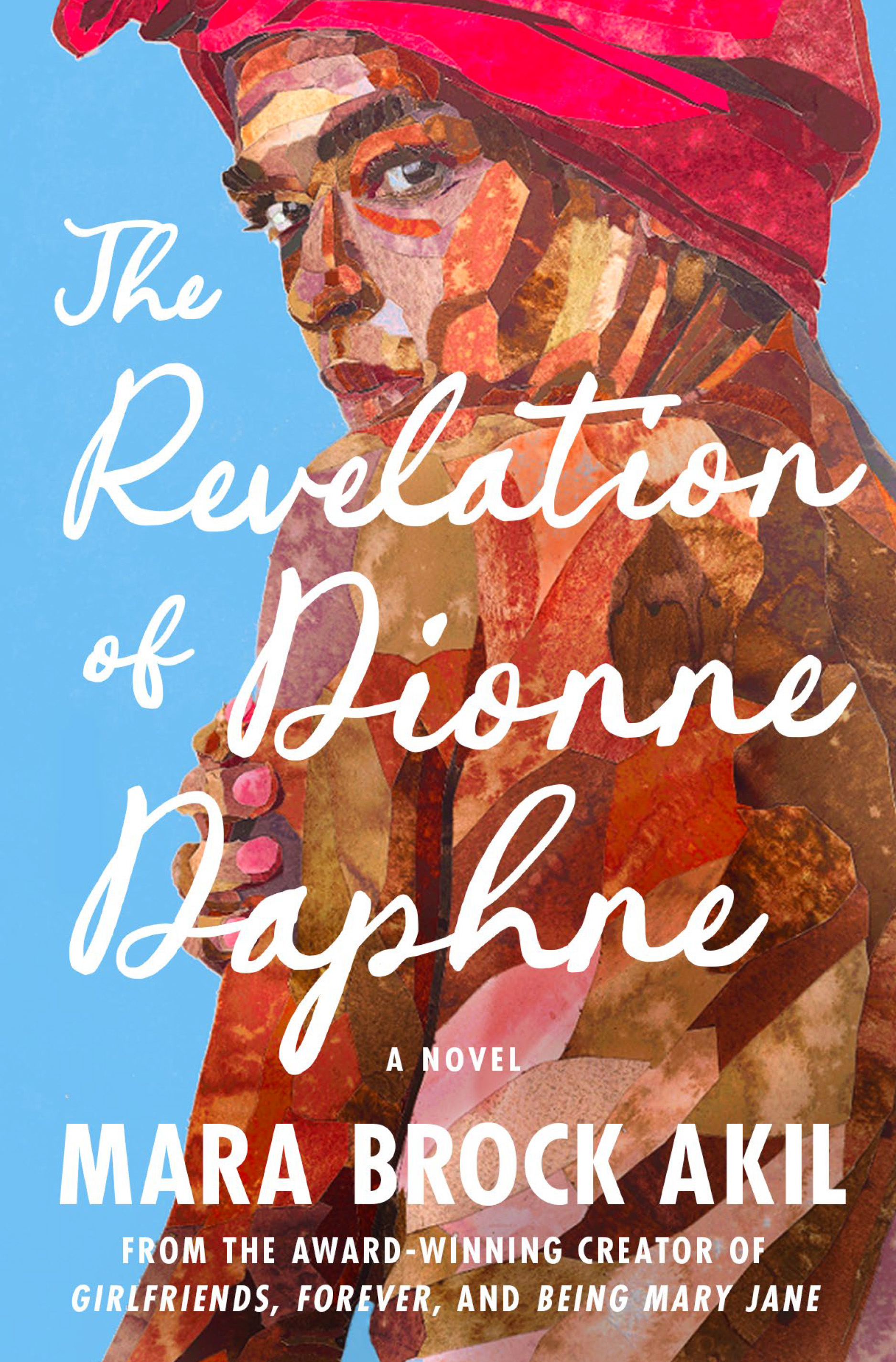 The cover art for the novel 'The Revelation of Dionne Daphne' by Mara Brock Akil, from the award-winning creator of 'Girlfriends,' 'Forever,' and 'Being Mary Jane.' A painting of a Black woman with a red headscarf on a blue background.