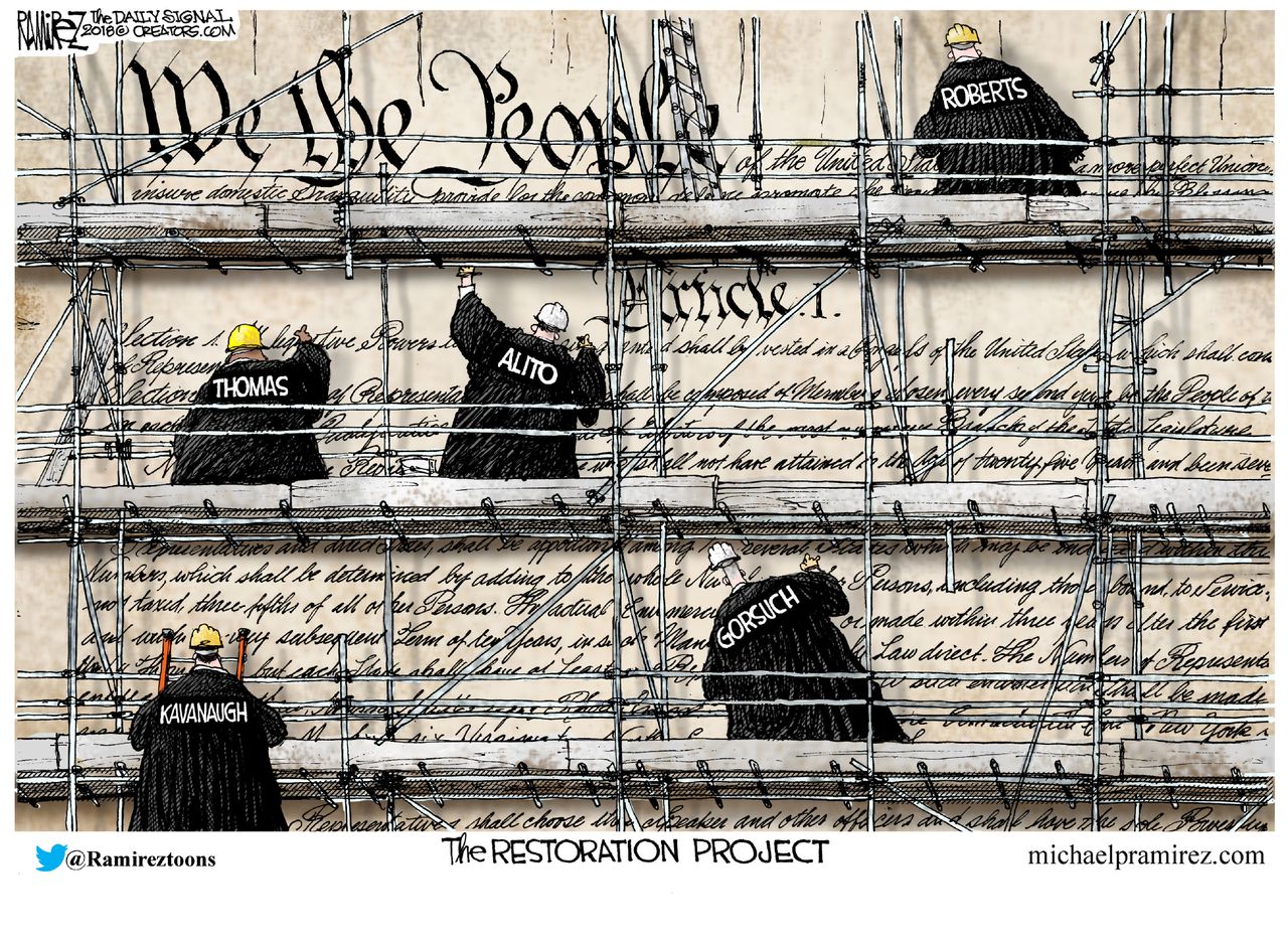 Political Cartoon U.S. Supreme Court nominee Brett Kavanaugh Justices Alito Roberts Gorsuch Thomas Constitution restoration