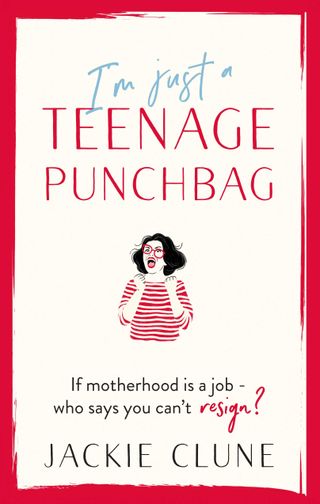 I’m Just a Teenage Punchbag by Jackie Clune