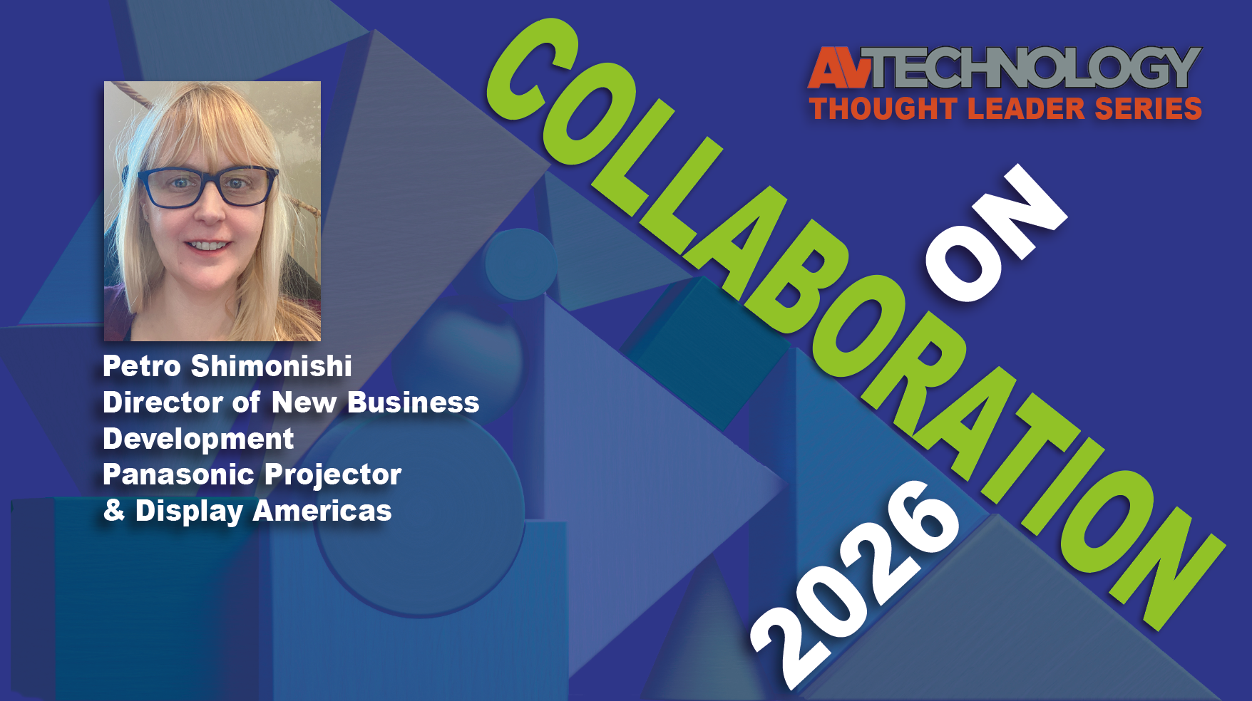 Petro Shimonishi, Director of New Business Development at Panasonic Projector &amp; Display Americas