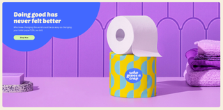 'Doing good has never felt better' slogan next to a toilet roll