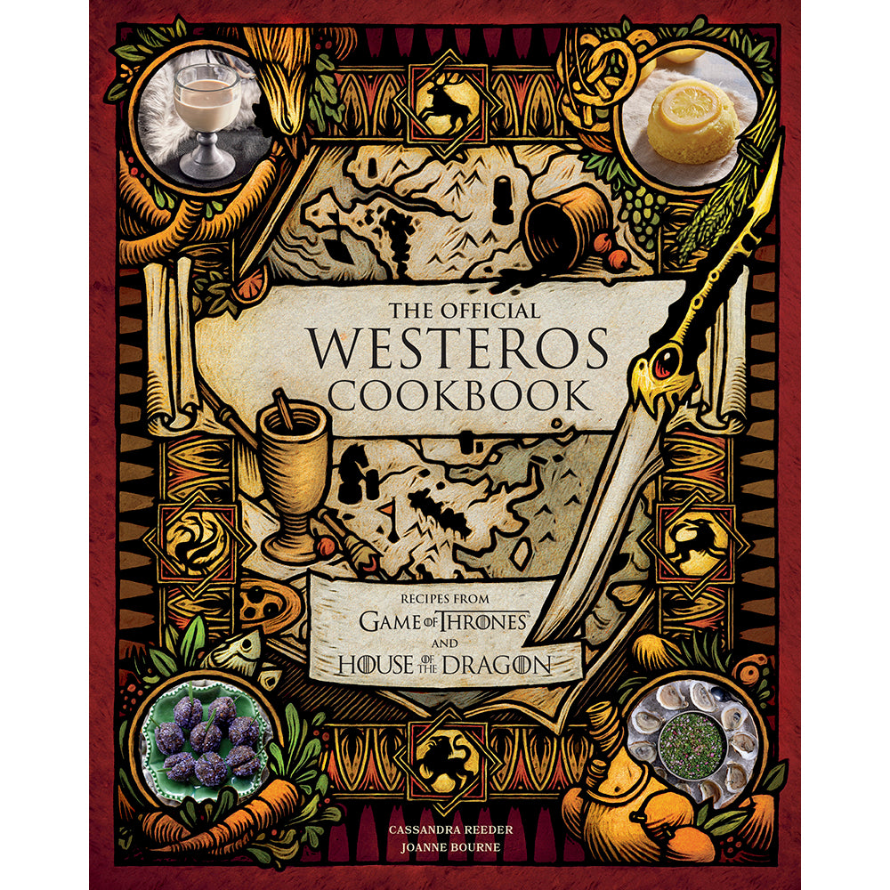 The Official Westeros Cookbook: Recipes From Game of Thrones and House of the Dragon