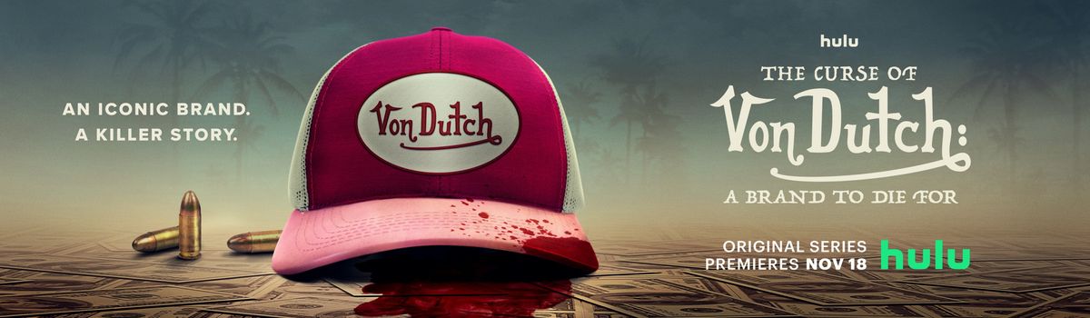 The Curse of Von Dutch on Hulu