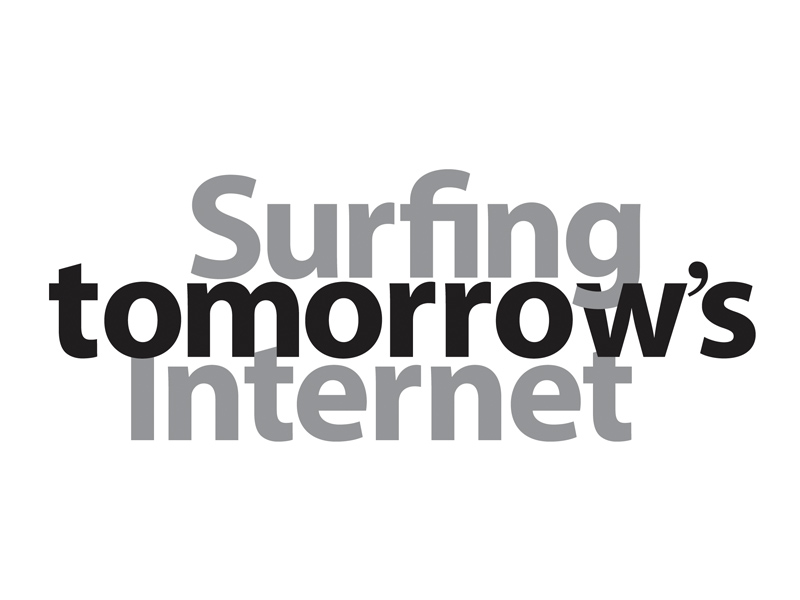 Surfing tomorrows internet