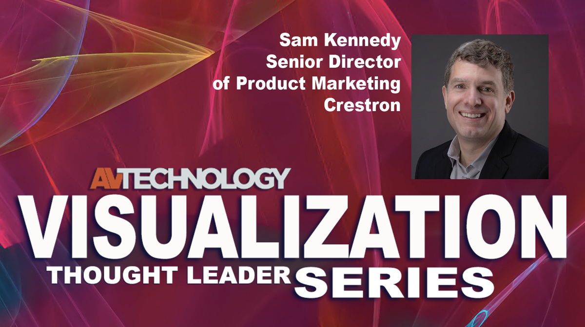 Sam Kennedy, Senior Director of Product Marketing at Crestron