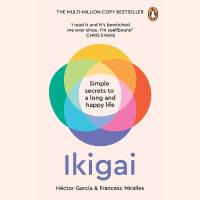 9. 'Ikigai: The Japanese Secret to a Long and Happy Life' by Hector Garcia and Francesc Miralles
