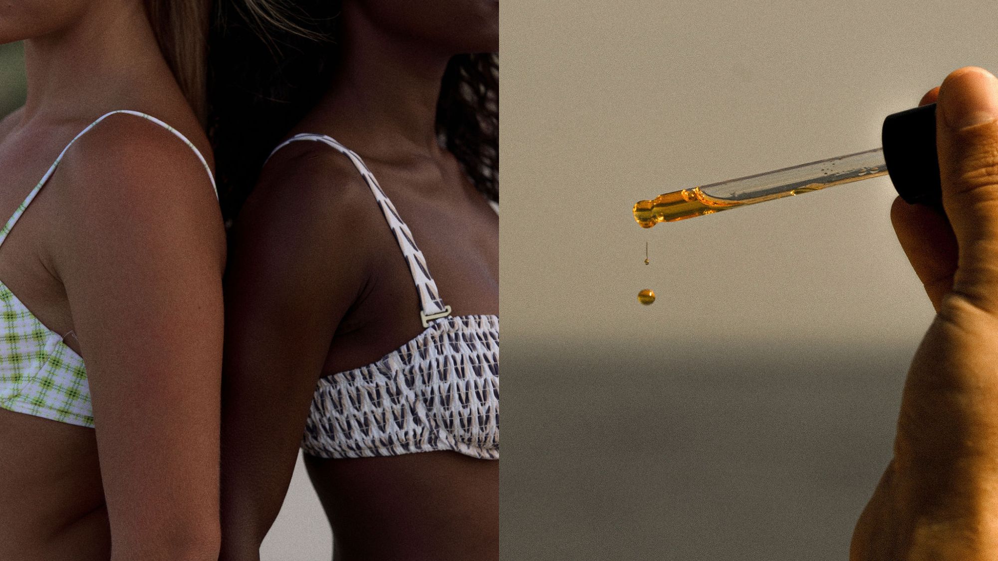 An image of two people in bikinis standing back to back and another image of someone dispensing a dropper-full of liquid.