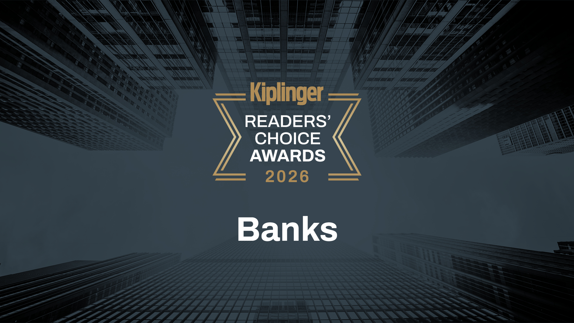 A graphic with the words &amp;quot;Kiplinger Readers' Choice Awards 2026 Banks.&amp;quot;