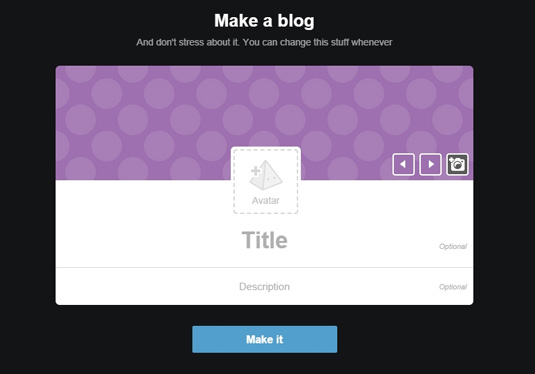 Tumblr makes setting up a blog as stress-free as possible