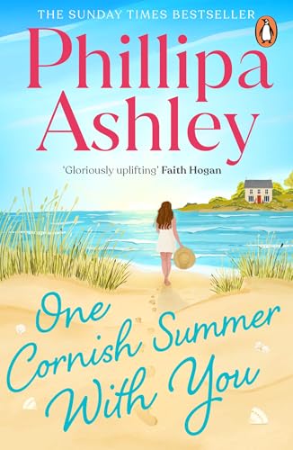 Cover of 'One Cornish Summer With You' by Phillipa Ashley, featuring a woman walking along a sandy beach towards the sea, embodying a heart-warming and uplifting summer theme.