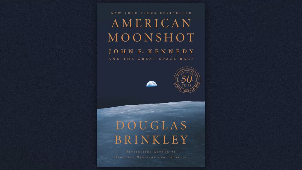 &quot;American Moonshot&quot; by Douglas Brinkley