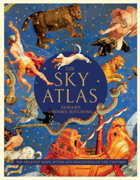 The Sky Atlas: The Greatest Maps, Myths and Discoveries of the Universe | $29.95