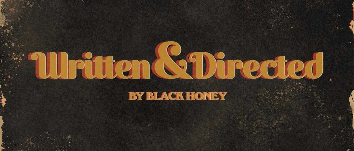 Black Honey: Written &amp; Directed