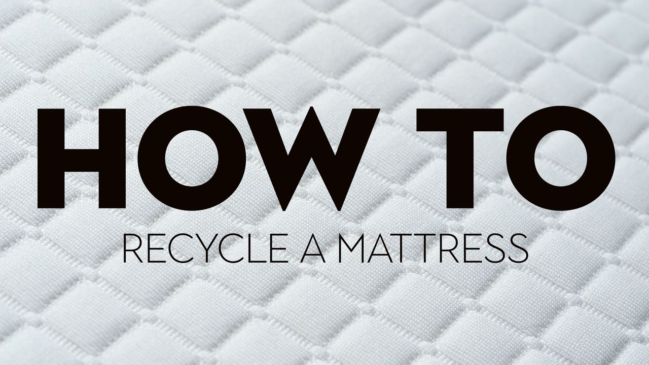 How to recycle a mattress recycling an old bed responsibly Real Homes