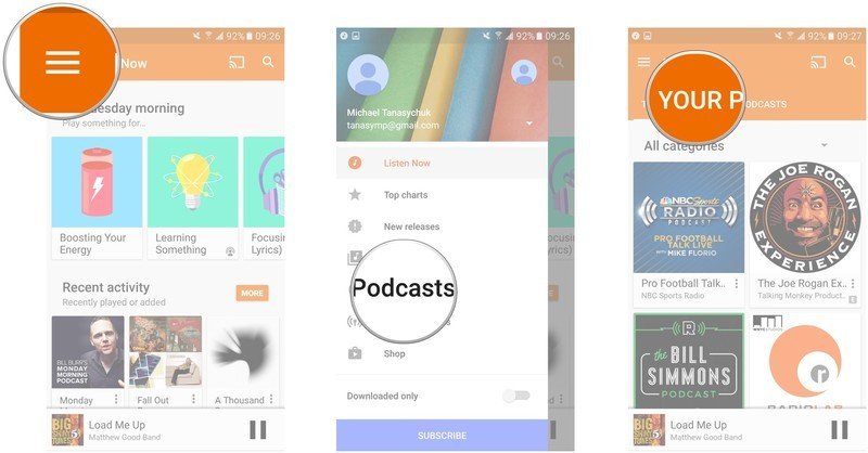 Tap the menu button, tap Podcasts, tap Your Podcasts