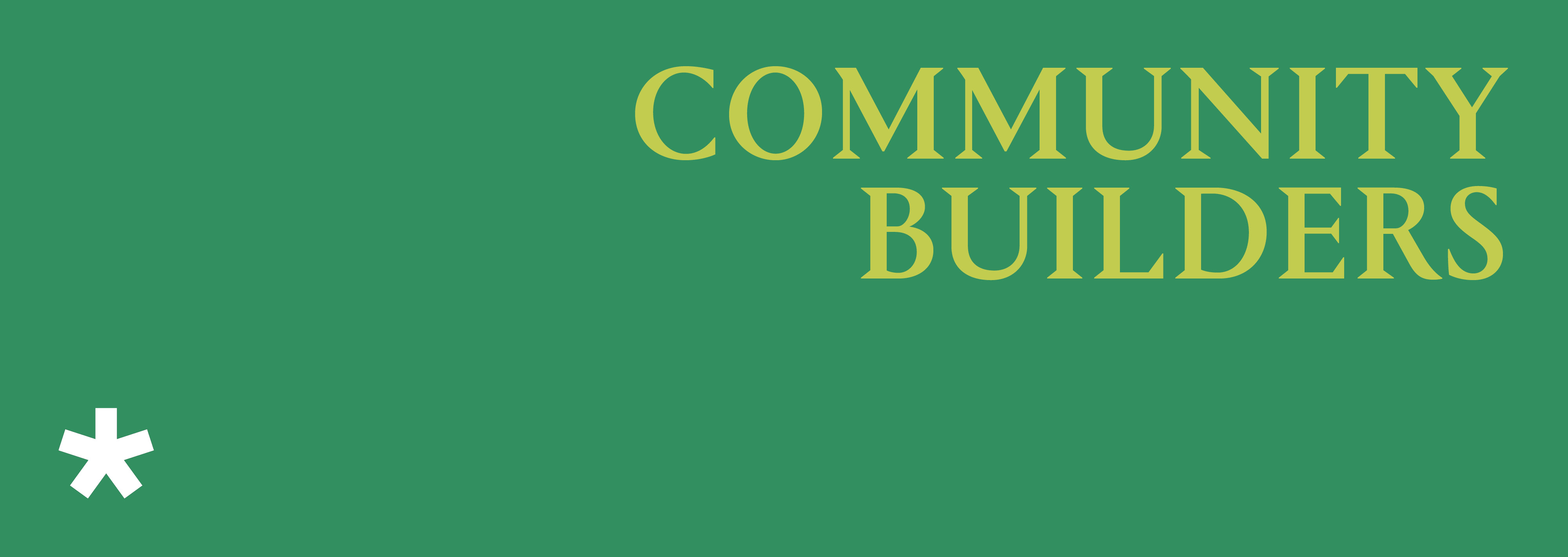 Subhead reading ‘Community Builders’