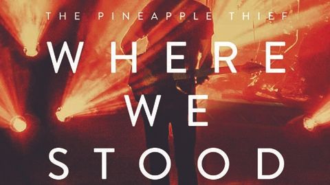 The Pineapple Thief - Where We Stood DVD cover