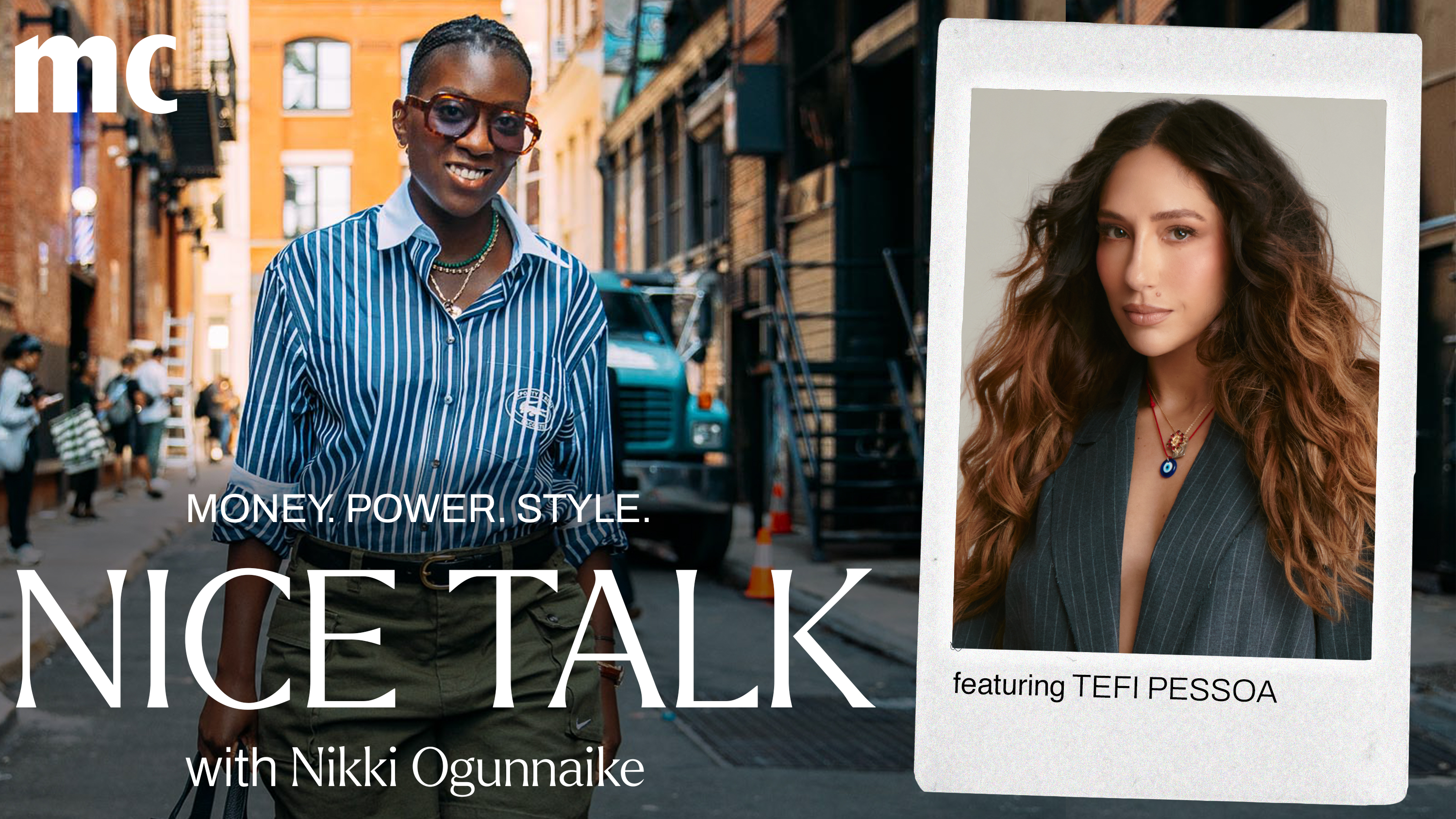 A photo of Nikki Ogunnaike with an inset photo of Tefi Pessoa and text reading Money. Power. Style. Nice Talk with Nikki Ogunnaike