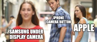 Distracted Boyfriend meme, depicting the girlfriend (Apple) looking at her boyfriend (iPhone Camera Button) being distracted by another woman (Samsung Under Display Camera)
