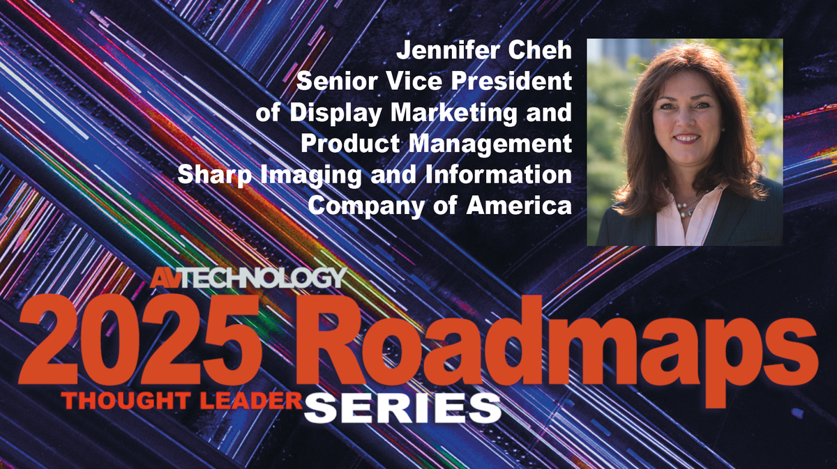 Jennifer Cheh, Senior Vice President of Display Marketing and Product ManagementSharp Imaging and Information Company of America