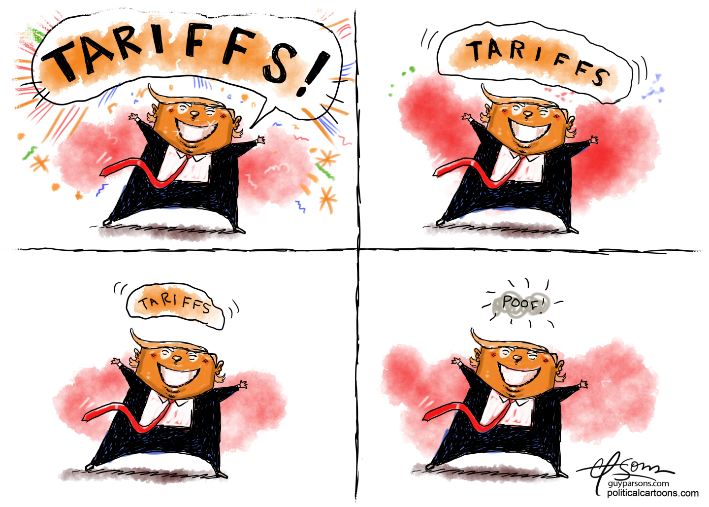 This four-panel cartoon depicts Donald Trump in different stages of reacting to the word "TARIFFS." In the first panel, he enthusiastically shouts "TARIFFS!" with celebratory bursts around the word. In the second, he says "TARIFFS" with less intensity and some swirling lines. In the third, he says "TARIFFS" again, now smaller and with wavy lines. In the final panel, the word "TARIFFS" is in a small thought bubble above his head, accompanied by "POOF!"
