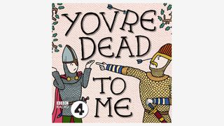 you're dead to me podcast
