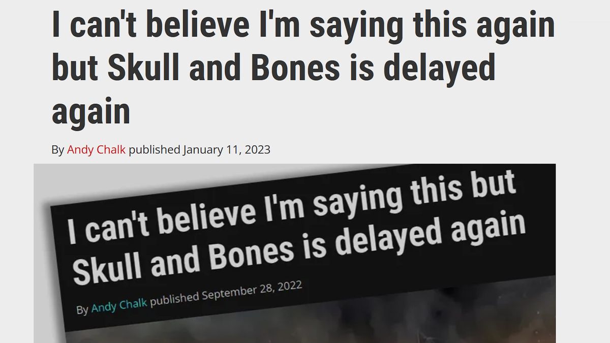 Je n’arrive pas à croire que je dis ça encore et encore, mais Skull and Bones est encore reporté.