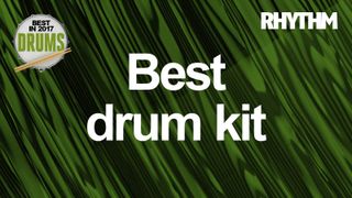 What is the best drum kit of 2017?