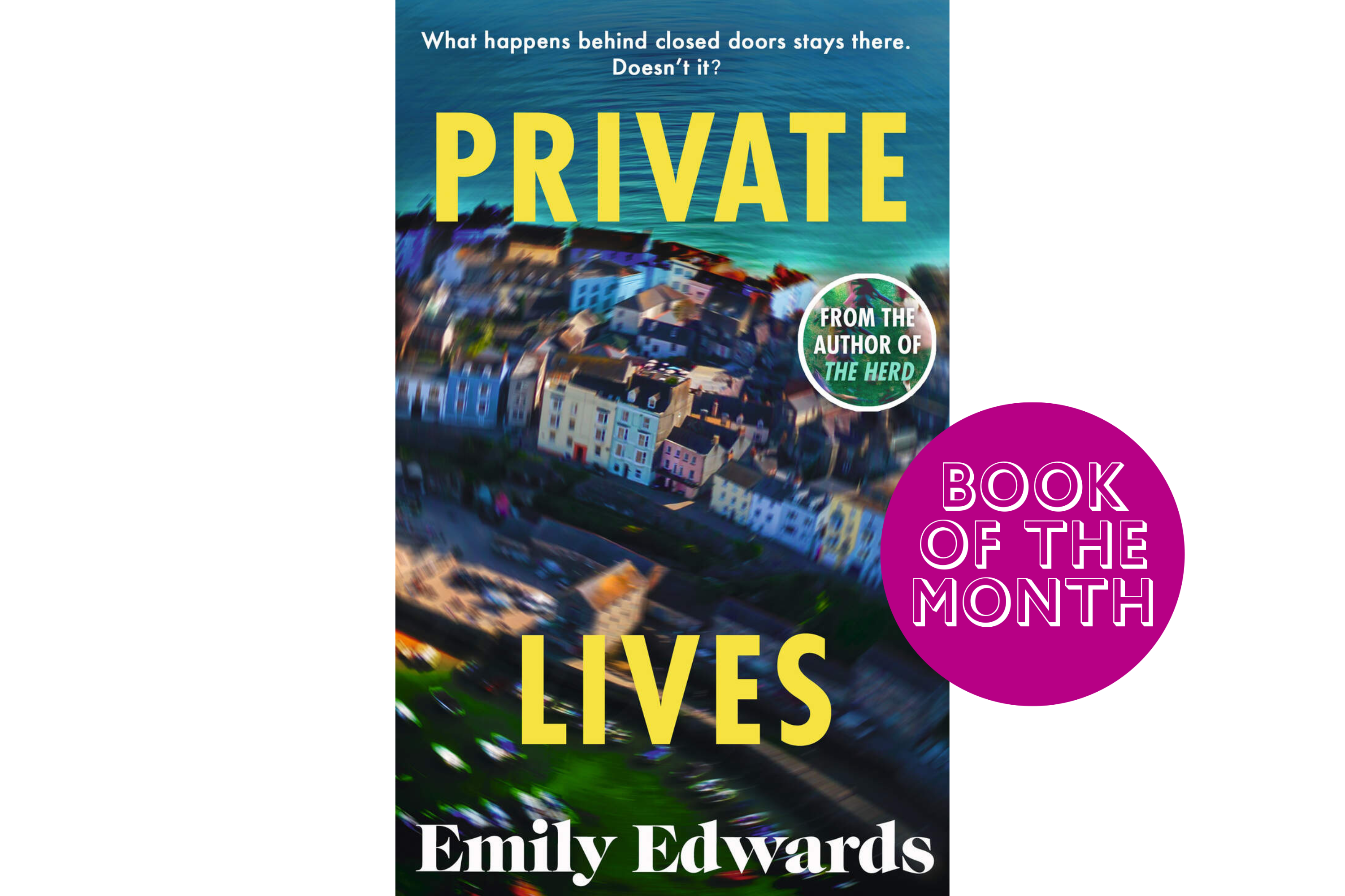 Cover of 'Private Lives' by Emily Edwards, featuring a vibrant aerial view of a coastal town with the tagline 'What happens behind closed doors stays there. Doesn't it?'