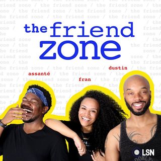 "The Friend Zone"