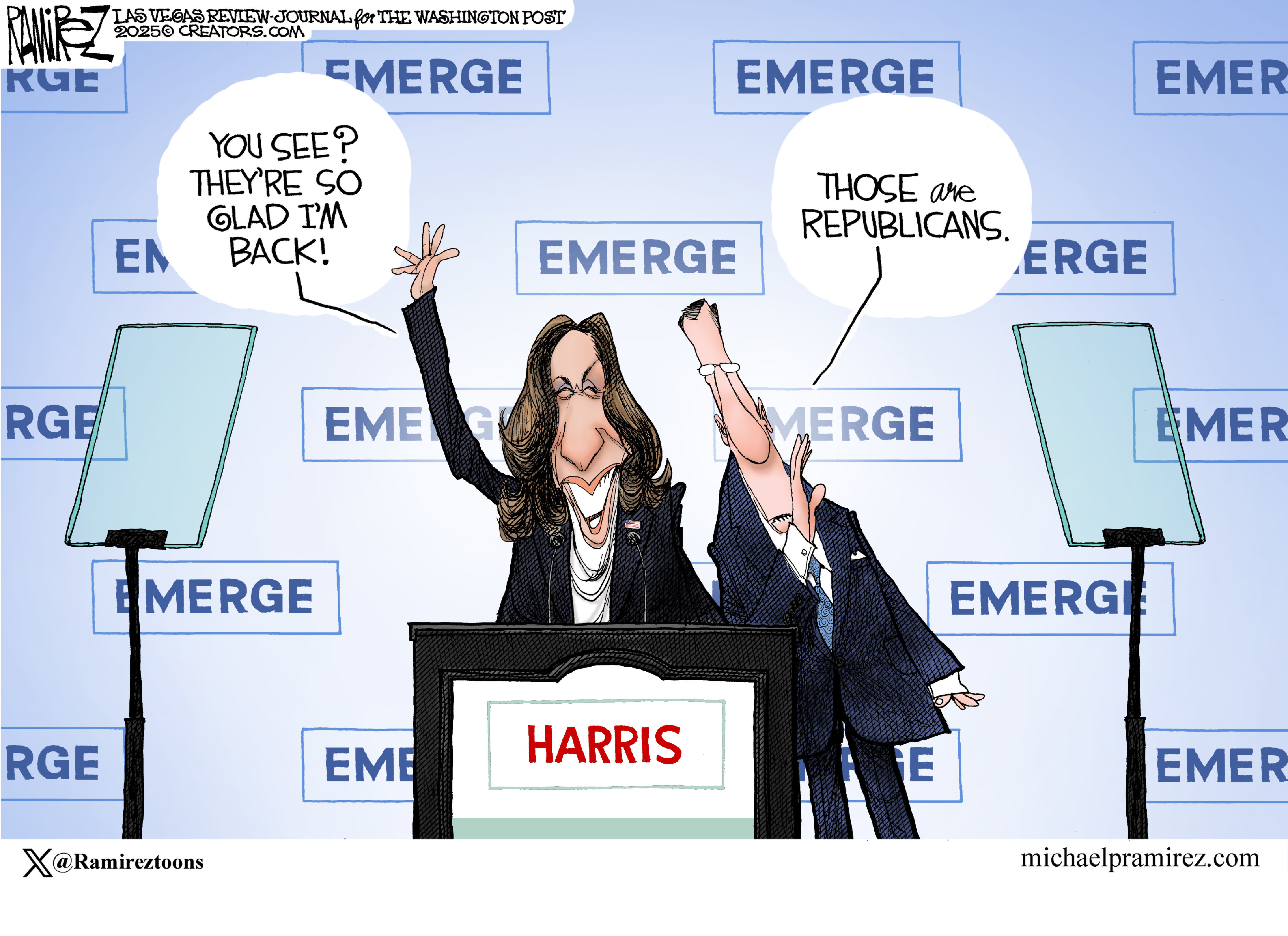 This cartoon depicts Kamala Harris at a podium labeled "HARRIS," enthusiastically gesturing and saying, "YOU SEE? THEY'RE SO GLAD I'M BACK!" An aide whispers to her "THOSE ARE REPUBLICANS."
