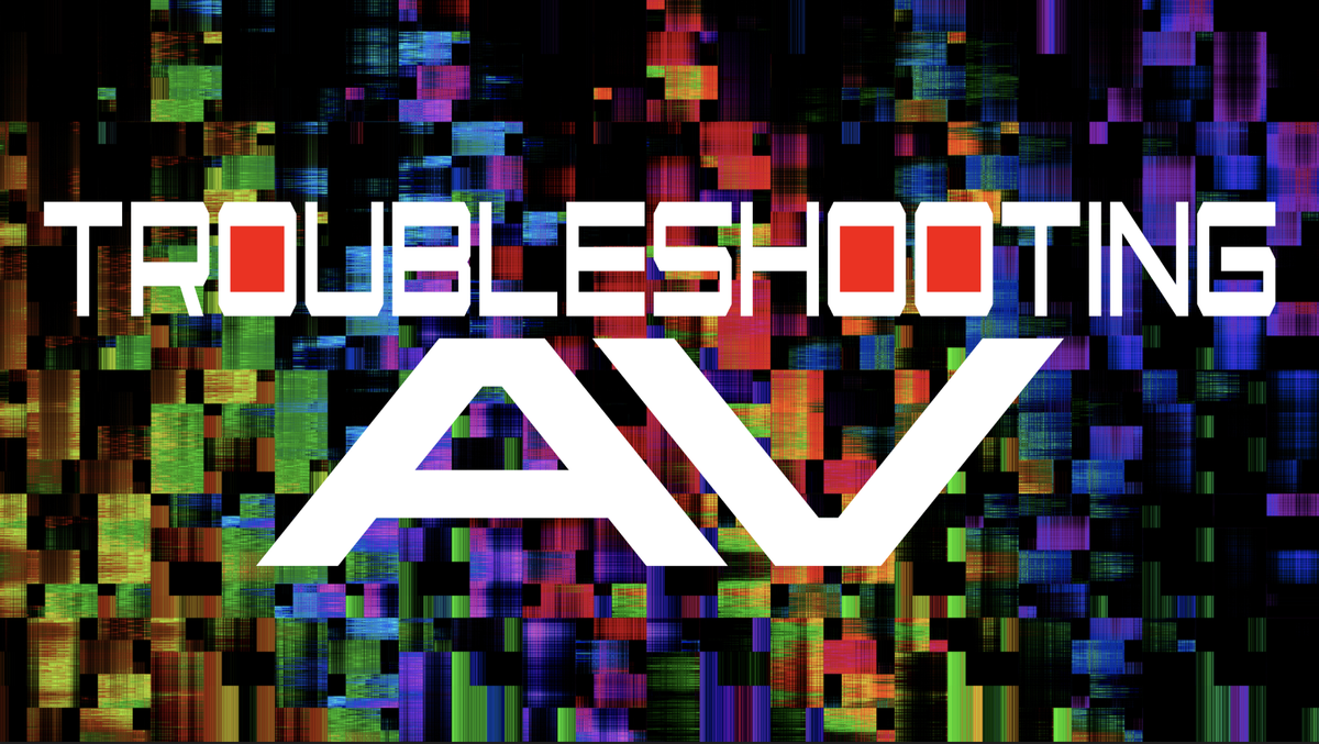 Troubleshooting AV