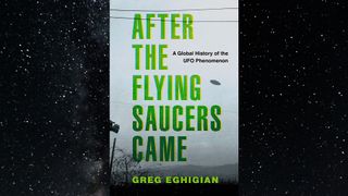 a book with the title "after the flying saucers came" in bright green letters. behind the text is a photograph of a saucer-shaped object above a desert scene