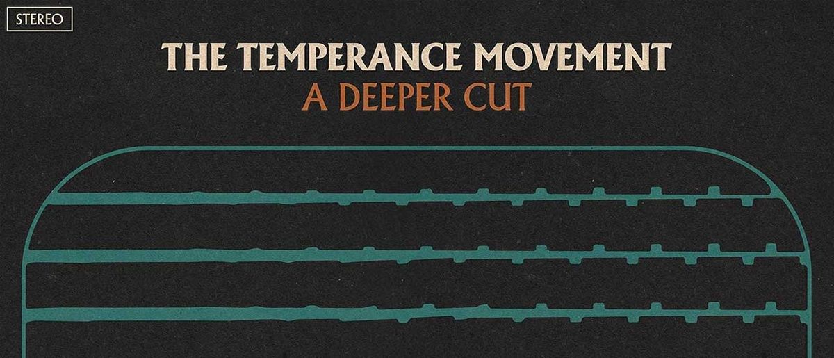 The Temperance Movement - A Deeper Cut